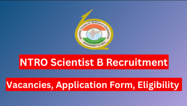 NTRO Recruitment : Online Application Link, Check Salary and Eligibility