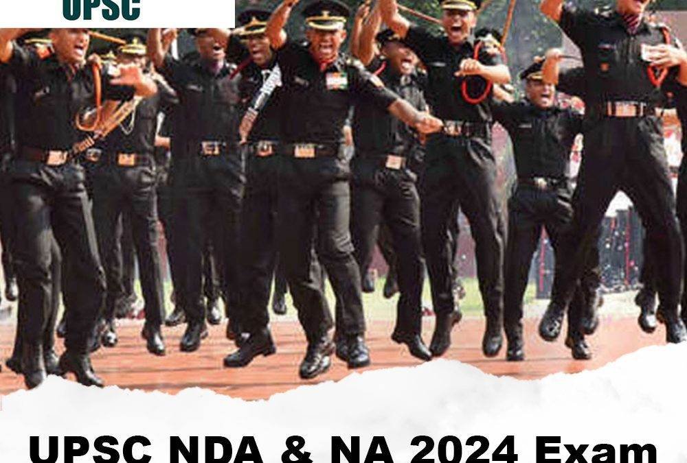 UPSC NDA & NA 2024 Exam : Apply Online, Dates, Eligibility