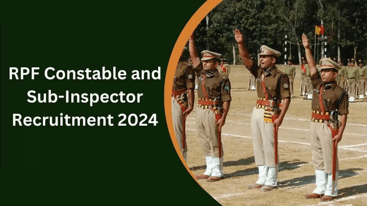 RPF Recruitment : Notification Out for Constable and SI Posts