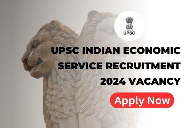 UPSC Indian Economic Service Recruitment 2024