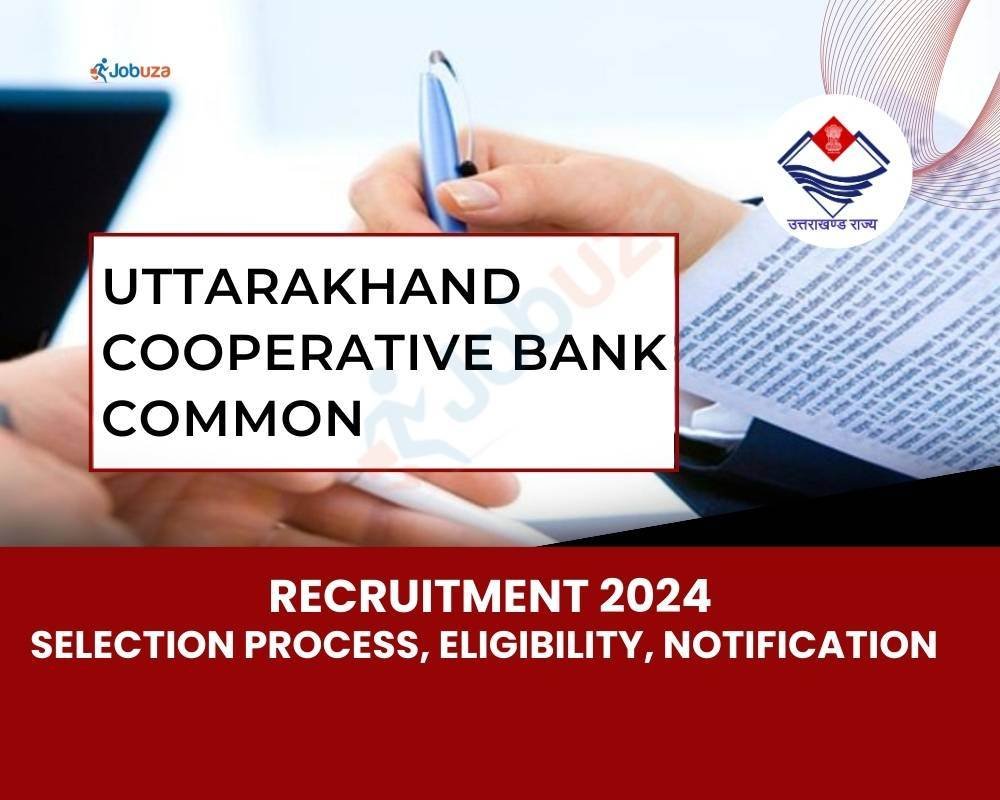 Uttarakhand Cooperative Bank Common Recruitment 2024 - 233 Vacancy