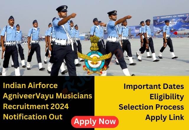 Indian Airforce AgniveerVayu Musicians Recruitment 2024