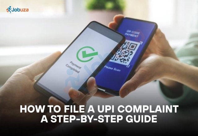 How to Lodge a UPI Complaint: A Complete Step-by-Step Guide
