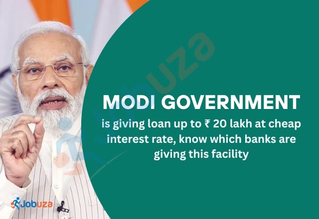 Modi Government Offering Affordable Loans Up to ₹20 Lakh — Find Out Which Banks Are Participating