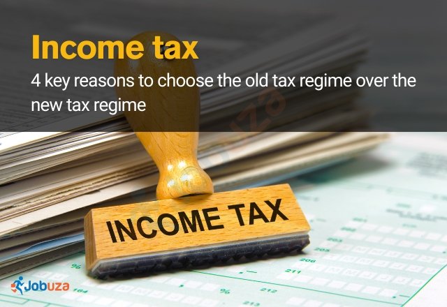 Old vs New Tax Regime: 4 Reasons the Old System Might Be Better for You