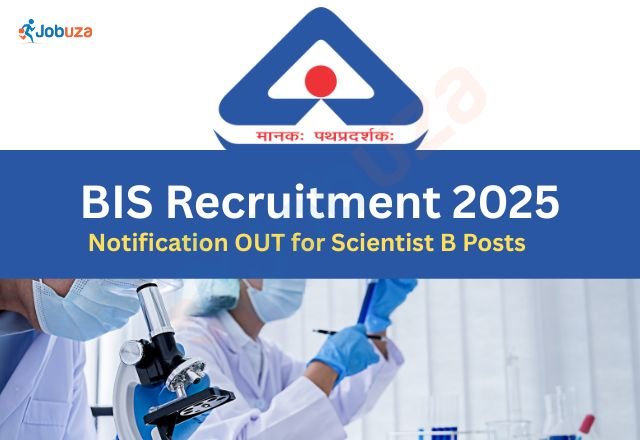 BIS Recruitment 2025 Notification Released for Scientist B Posts at bis.gov.in, Salary Up to ₹1.14 Lakh