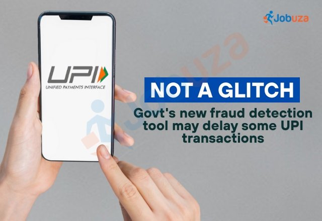 UPI Alert New Government Tool to Curb Fraud May Delay Some...