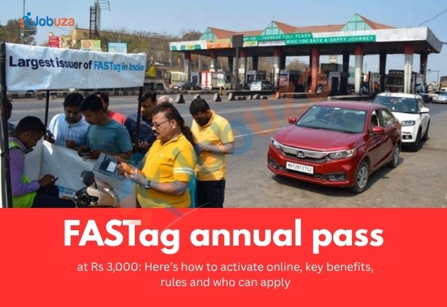 FASTag Annual Pass at ₹3,000 from August 15 How to Apply...