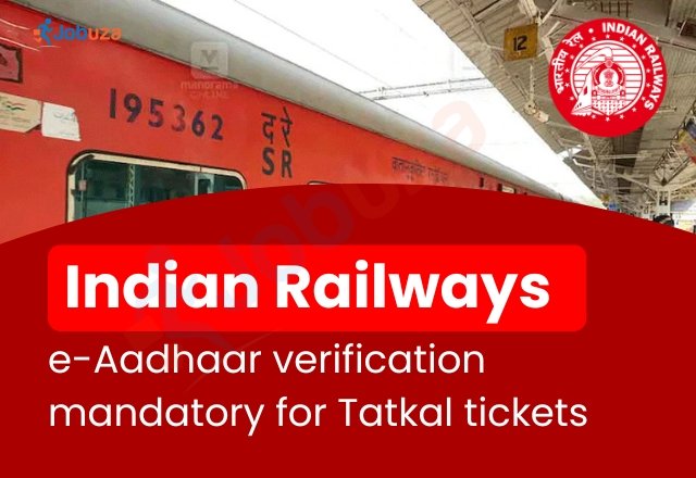 Tatkal Booking New Rules: Aadhaar Now Compulsory on IRCTC