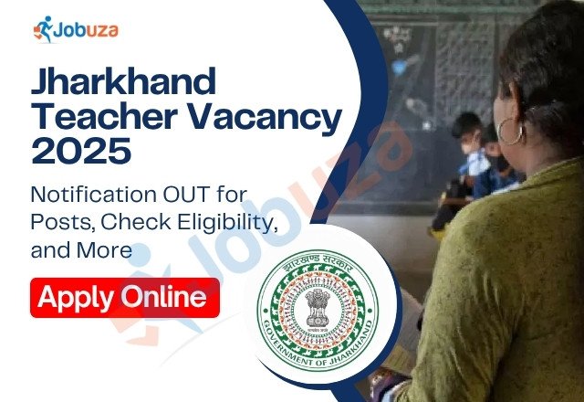 Jharkhand Teacher Recruitment 2025 Apply Online, Eligibility...