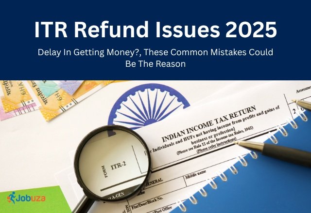 ITR Refund Delayed in 2025 These Common Mistakes Might Be...