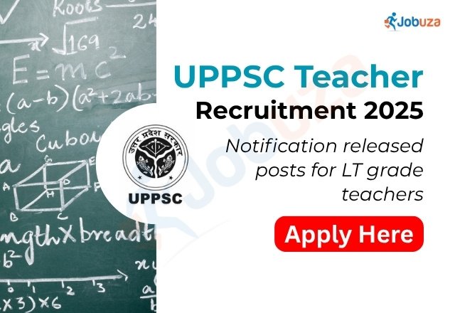 UPPSC Teacher Recruitment 2025 Apply for 7,666 LT Grade