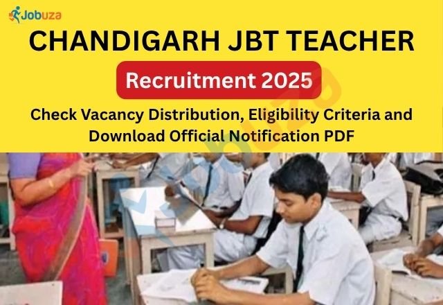Chandigarh JBT Teacher Recruitment 2025 Apply Now, Eligibility...