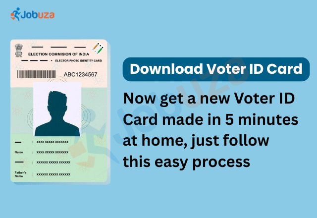 Download Your Voter ID Instantly with This Simple Process JOBUZA